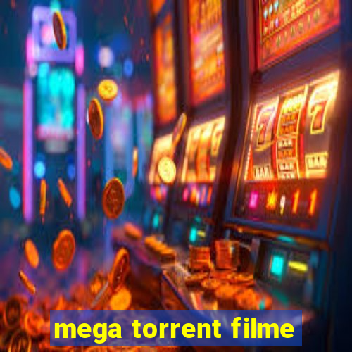 mega torrent filme